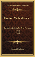 Holston Methodism V1: From Its Origin To The Present Time (1903)