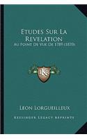 Etudes Sur La Revelation