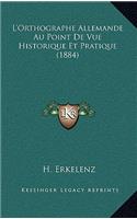 L'Orthographe Allemande Au Point De Vue Historique Et Pratique (1884)