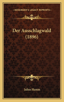 Ausschlagwald (1896)