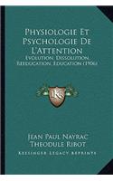 Physiologie Et Psychologie de L'Attention