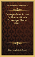 Correspondance Secrette De Plusieurs Grands Personnages Illustres (1802)