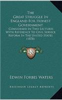 The Great Struggle In England For Honest Government