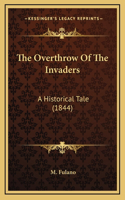 The Overthrow Of The Invaders