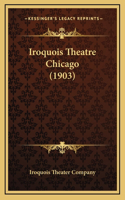 Iroquois Theatre Chicago (1903)