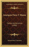 Anarquia Fiera Y Mansa