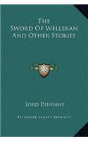 Sword Of Welleran And Other Stories