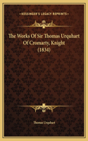 The Works Of Sir Thomas Urquhart Of Cromarty, Knight (1834): (English)