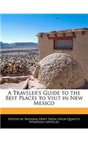 A Traveler's Guide to the Best Places to Visit in New Mexico