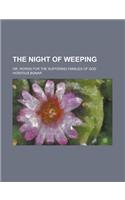 The Night of Weeping; Or, Words for the Suffering Families of God