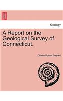 Report on the Geological Survey of Connecticut.