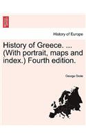 History of Greece. ... (With portrait, maps and index.) Vol. Vii, Fourth edition.