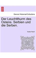 Der Leuchtthurm Des Ostens. Serbien Und Die Serben.