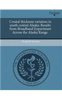 Crustal Thickness Variation in South Central Alaska: Results from Broadband Experiment Across the Alaska Range