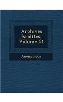 Archives Isra Lites, Volume 51
