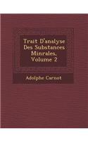 Trait? D'analyse Des Substances Min?rales, Volume 2