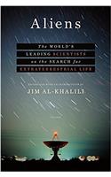 Aliens: The Worlds Leading Scientists on the Search for Extraterrestrial Life
