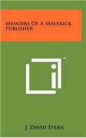 Memoirs Of A Maverick Publisher