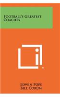 Football's Greatest Coaches