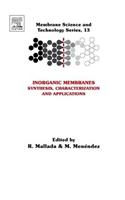 Inorganic Membranes: Synthesis, Characterization and Applications