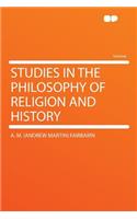 Studies in the Philosophy of Religion and History