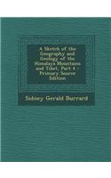 A Sketch of the Geography and Geology of the Himalaya Mountains and Tibet, Part 4 - Primary Source Edition