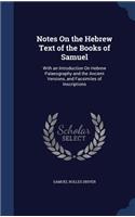 Notes On the Hebrew Text of the Books of Samuel