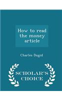 How to Read the Money Article - Scholar's Choice Edition