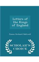 Letters of the Kings of England - Scholar's Choice Edition