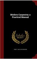 Modern Carpentry; A Practical Manual
