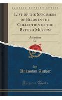 List of the Specimens of Birds in the Collection of the British Museum, Vol. 1: Accipitres (Classic Reprint)