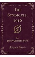 The Syndicate, 1916 (Classic Reprint)