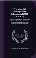 The Monolith Inscription of Salmaneser II (860-824 B.C.)
