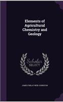 Elements of Agricultural Chemistry and Geology