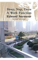 Sleep, Nap, Doze, A Work Function: (English)