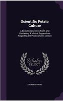 SCIENTIFIC POTATO CULTURE: A BOOK CONCIS