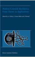 Modern Celestial Mechanics: From Theory to Applications