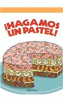 Hagamos Un Pastel