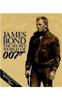 James Bond the Secret World of 007