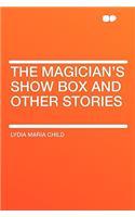 The Magician's Show Box and Other Stories: (English)