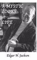 Mystic Looks at Life