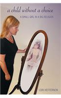 A Child Without a Choice: A Small Girl in a Big Religion(English)
