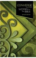 Converge Bible Studies: Women of the Bible