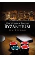 Once Upon a Time in Byzantium