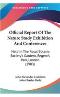 Official Report Of The Nature Study Exhibition And Conferences