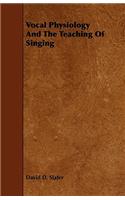 Vocal Physiology And The Teaching Of Singing