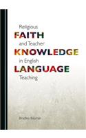 Religious Faith and Teacher Knowledge in English Language Teaching