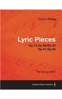 Lyric Pieces Op.12 Op.38 Op.43 Op.47 Op.54 - For Violin and Piano