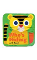 Who`s Hiding with Tiger?