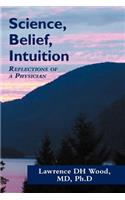 Science, Belief, Intuition